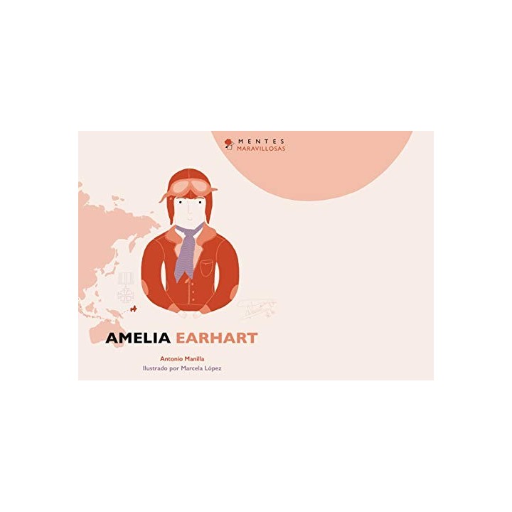 MENTES MARAVILLOSAS - AMELIA EARHART.